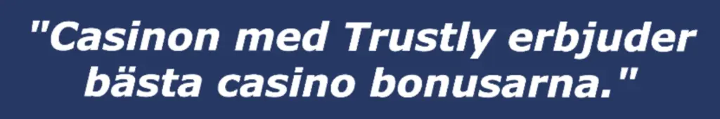 trustly casino bonusar