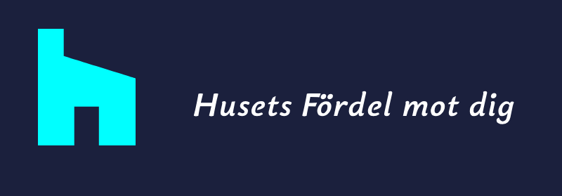 husets fördel